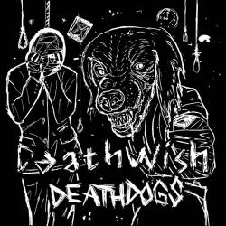 Deathwish (USA-2) : Deathdogs
